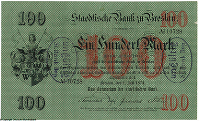 Städtische Bank in Breslau Banknote. 100 Mark. 1. Juli 1874. 