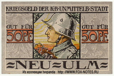 Kriegsgeld der K.B. Unmittel B. Stadt Neu-Ulm.  50 Pfennig 1918 