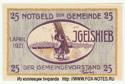 Notgeld der Gemeinde Igelshieb. 1. April 1921. 25 Пфеннигов НОТГЕЛЬД