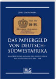 Das Papiergeld von Deutsch-Südwestafrika.