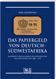 Das Papiergeld von Deutsch-Südwestafrika.