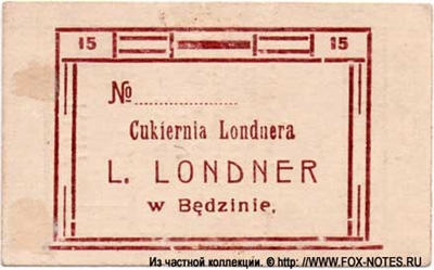 Cukiernia Londnera, L. Londner w Będzine 15 K.