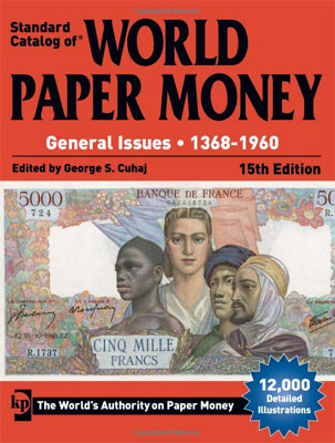 "Standard Catalog of World Paper Money, volume 2: General Issues to 1960 15 edition (December 29, 2014)"