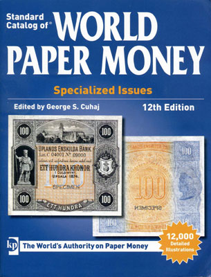 Standard Catalog of World Paper Money, Specialized Issues. 12 edition. 