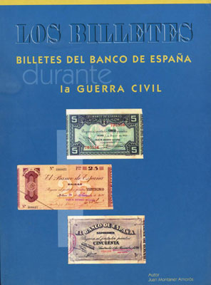 Juan Montaner Amorós.  Billetes del Banco de España durante la Guerra Civil.