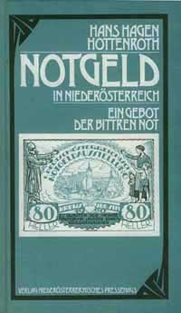 Hans Hagen Hottenroth Notgeld in Niederosterreich Ein Gebot der bittren Not