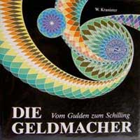 Willibald Kranister DIE GELDMACHER Vom Gulden zum Schilling